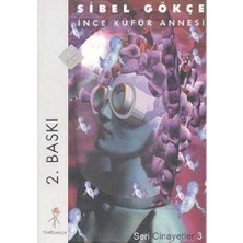 Ince Küfür Annesi - Imzalı - (1baskı) - Sibel Gökçe