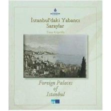 Istanbul'daki Yabancı Saraylar; Foreign Palaces In Istanbul