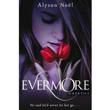 The Immortals: Evermore: 1 -  Alyson Noel