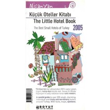 Küçük Oteller Kitabı 2005 The Little Hotel Book The Best Small Hotels Of Turkey