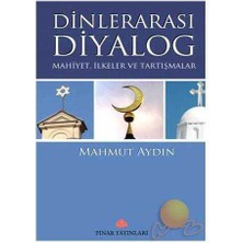 Dinlerarası Diyalog; Mahiyet,ilkeler ve Tartışmalar