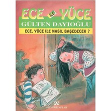 Ece ile Yüce - Ece Yüce ile Nasıl Baş Edecek? 1. ve 2. Sınıf - Gülten Dayıoğlu