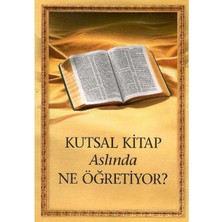 Kutsal Kitap Aslında Ne Öğretiyor (Cep Kitabı)
