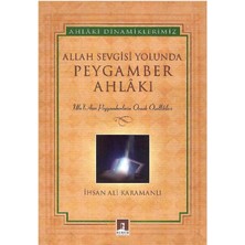 Allah Sevgisi Yolunda Peygamber Ahlakı - Ihsan Ali Karamanlı