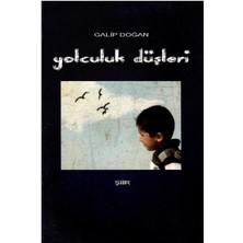 Yolculuk Düşleri - Galip Doğan (1.baskı ve Imzalı Ithaflı)
