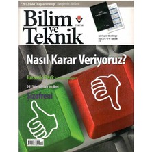 Tübitak - Bilim ve Teknik - Nasıl Karar Veriyoruz ? - Aylık Popüler Bilim Dergisi - Retro Eski Basım Koleksiyon(Ocak 2012-YIL - 45 SAYI:530 (Not: Ekleri Yoktur!!!)