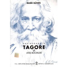 Rabindranath Tagore ve Ateş Böcekleri - Rasih Güven (1.baskı)