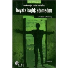 Suskunluğu Kadar Sesi Olan Hayata Başlık Atamadım - Sair Zamanlar - Nurdal Durmuş (1.baskı)