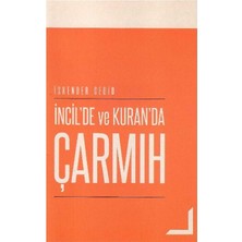 Incil'de ve Kuran'da Çarmıh - Iskender Cedid