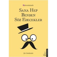 Sana Hep Benden Söz Edecekler (1.baskı)