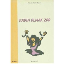 Kadın Olmak Zor