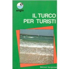 Il Turco Per Klavuzu Turisti - Italyanlar Için Konuşma (Cep Kitabı)
