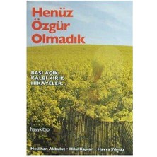 Henüz Özgür Olmadık