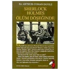 Sherlock Holmes Ölüm Döşeğinde - Sir Arthur Conan Doyle