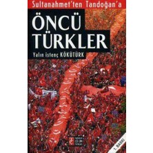 Sultanahmet'ten Tandoğan'a| Öncü Türkler