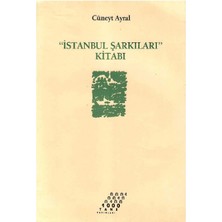 Istanbul Şarkıları Kitabı - Cüneyt Ayral (NO:0842) (1.baskı)