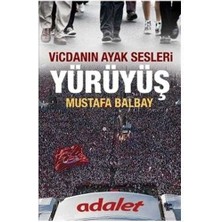 Yürüyüş - Vicdanın Ayak Sesleri - Mustafa Balbay