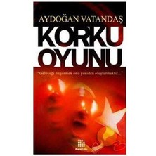 Korku Oyunu; "geleceği Öngörmek Onu Yeniden Oluşturmaktır..."