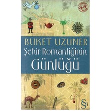Şehir Romantiğinin Günlüğü - Buket Uzuner (Cep Boy) (1.baskı)