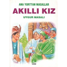 Akıllı Kız Uygur Masalı Ana Yurttan Masallar - Esra Gökşen