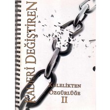 Kölelikten Özgürlüğe - Kaderi Değiştiren 2. Cilt (1.baskı)