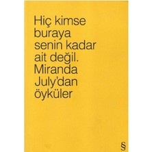 Hiç Kimse Buraya Senin Kadar Ait Değil July'dan Öyküler (1.baskı)Renk Sarı