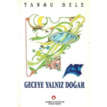 Ay Geceye Yalnız Doğar - Tansu Bele (1.baskı)
