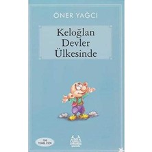 Keloğlan Devler Ülkesinde: 100 Temel Eser - Öner Yağcı