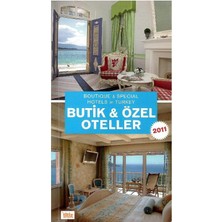 Butik ve Özel Oteller 2011 (Boutique & Special Hotels In Turkey)