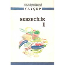 Sebzecilik 1 ve 2 Takım - Tarım ve Köyişleri Bakanlığı Yaygın Çiftçi Eğitimi Projesi