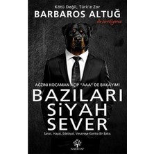 Bazıları Siyah Sever Sanat Hayat Edebiyat Vesaireye Kontra Bir Bakış - Barbaros Altuğ (1.baskı)