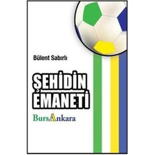 Şehidin Emaneti Bursankara (Cep Boy) Imzalı - Bülent Sabırlı