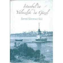 Istanbul'da Yalnızlık Da Güzel - Şenol Sönmez Gül