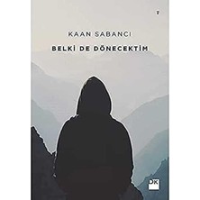 Belki De Dönecektim - Kaan Sabancı (1.baskı)