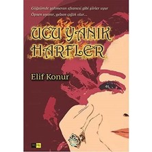 Ucu Yanık Harfler - Elif Konur (1.baskı)