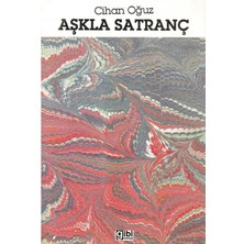 Aşkla Satranç - Cihan Oğuz (1.baskı)