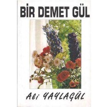 Bir Demet Gül - Ali Yaylagül