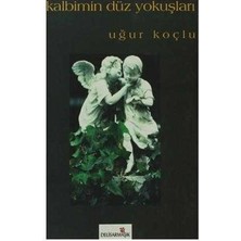 Kalbimin Düz Yokuşları - Uğur Koçlu (Imzalı ve Ithaflı)