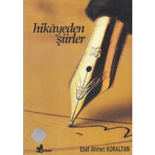 Hikayeden Şiirler - Esat Ahmet Koraltan