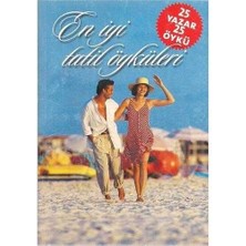 En Iyi Tatil Öyküleri - 25 Yazar 25 Öykü - Feyyaz Kayacan-Tahsin Yücel-Ayla Kutlu-Erdal Öz-Nezihe Meriç-Güven Turan