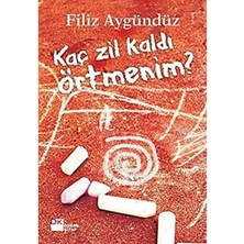 Kaç Zil Kaldı Örtmenim? - Filiz Aygündüz