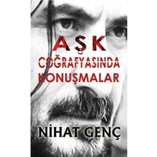 Aşk Coğrafyasında Konuşmalar - Nihat Genç