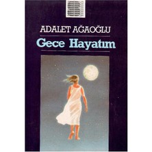 Gece Hayatım - Adalet Ağaoğlu (1.baskı)