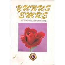 Yunus Emre Bir Demet Gül Bir Tutam Sevgi