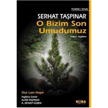 O Bizim Son Umudumuz