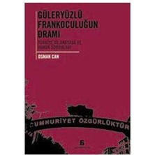 Güleryüzlü Frankoculuğun Dramı