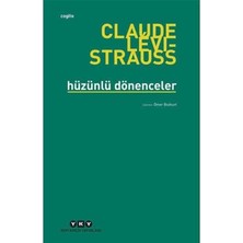 Hüzünlü Dönenceler - Claude Levi Strauss