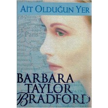 Ait Olduğun Yer Barbara - Barbara Taylor Bradford (1.baskı)