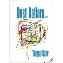 Dost Raflara - Turgut Uzer