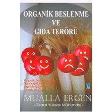 Organik Beslenme ve Gıda Terörü - Mualla Ergen  (Imzalı ve Ithaflı) (1.baskı)